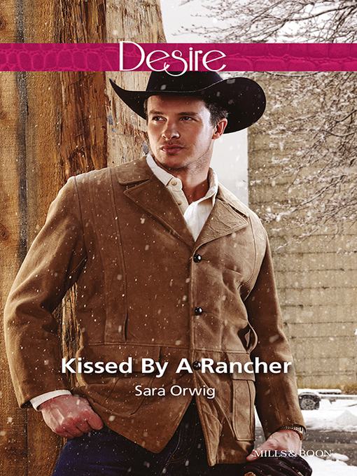 Title details for Kissed by a Rancher by Sara Orwig - Available